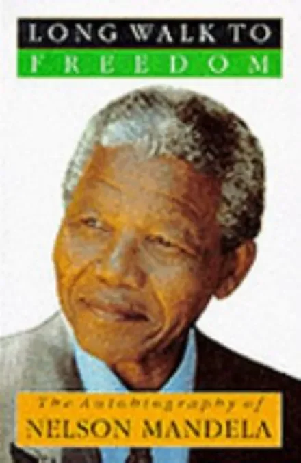 Long walk to freedom - The autobiography of Nelson Mandela