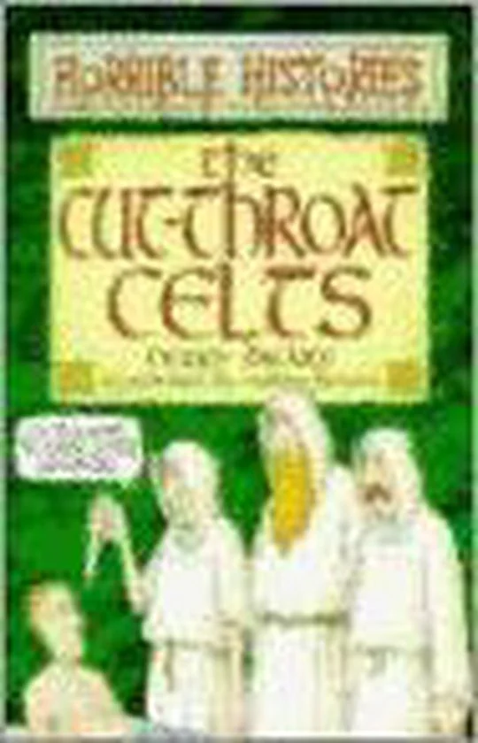 The cut-throat Celts | Terry Deary