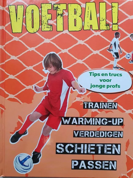 Voetbal! Tips en trucs voor jonge profs