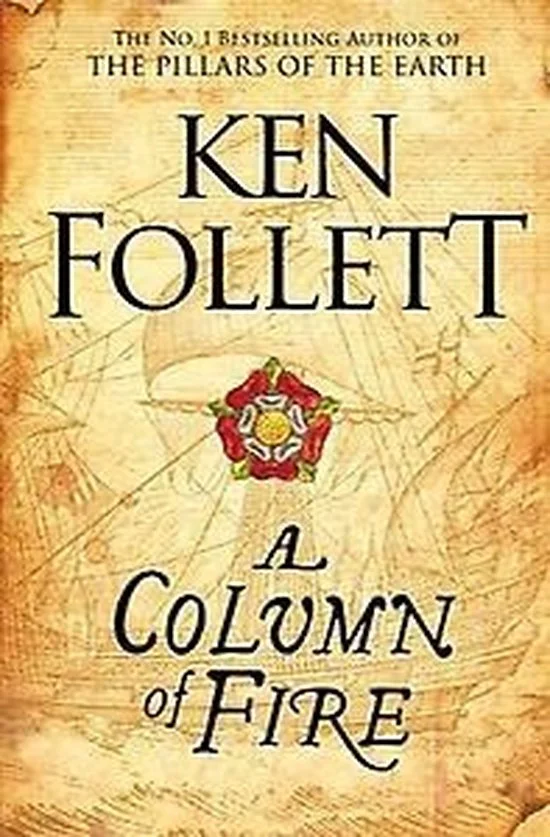 A Column of Fire The Kingsbridge Novels