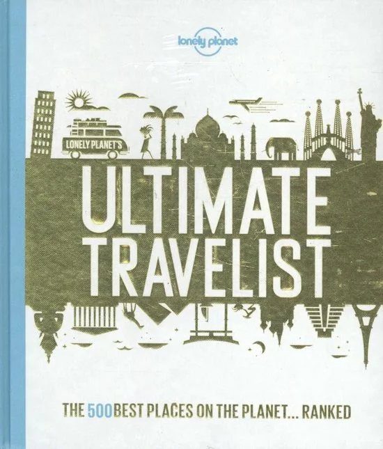 Lonely Planet: Ultimate Travelist (1st Ed)
