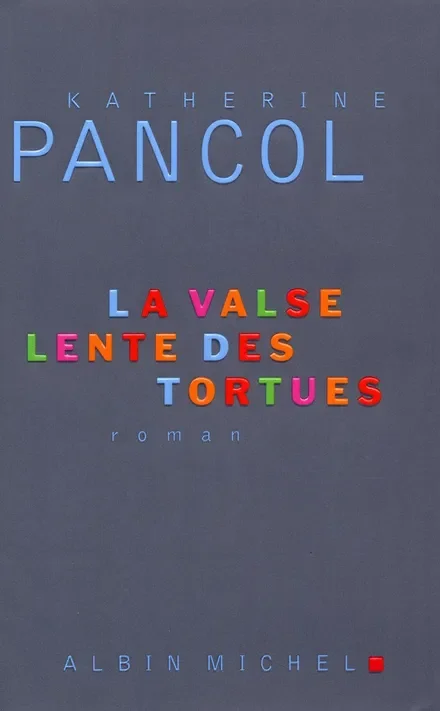 Romans, Nouvelles, Recits (Domaine Francais)- Valse Lente Des Tortues (La)