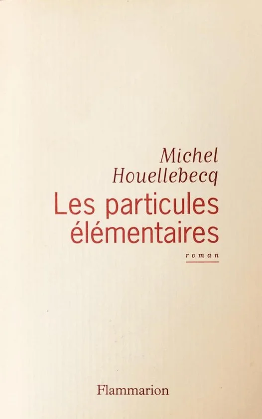 Les particules élémentaires | Michel Houellebecq