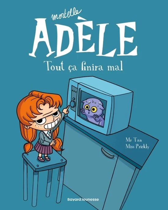 Mortelle Adele 1/Tout ca finira mal