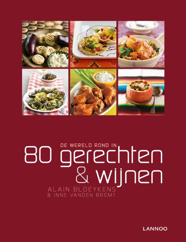 De wereld rond in 80 gerechten en wijnen