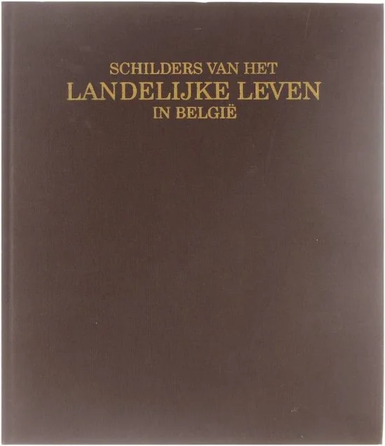 Schilders van het landelyke leven in belgie