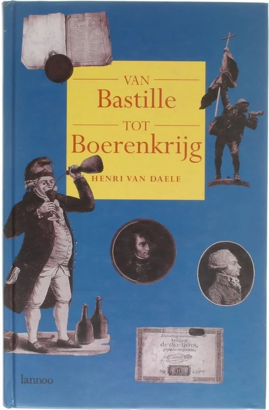Van Bastille tot boerenkrijg