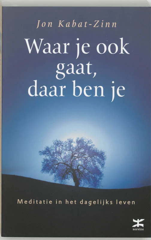 Waar je ook gaat, daar ben je