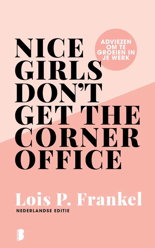 Nice Girls Don't Get The Corner Office