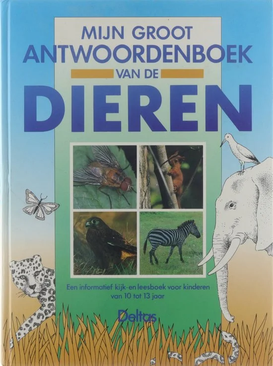 Myn groot antwoordenboek van de dieren