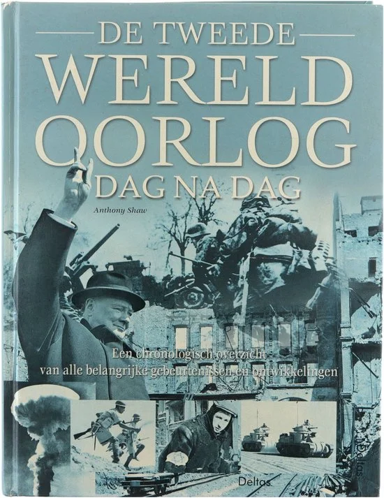 De Tweede Wereldoorlog dag na dag