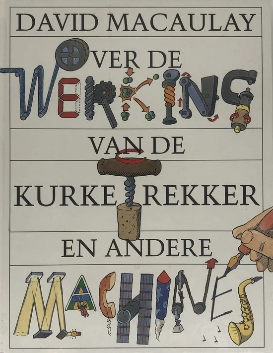 Over de werking van de kurketrekker en andere machines