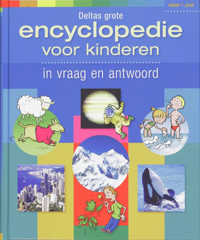Deltas grote encyclopedie voor kinderen in vraag en antwoord