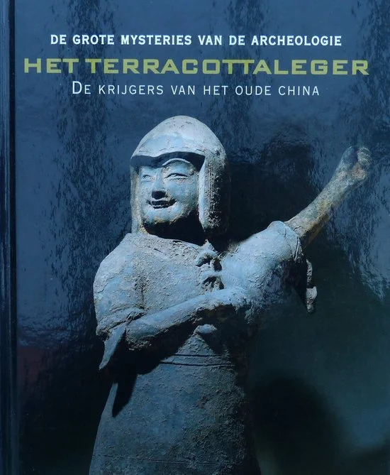 Het Terracottaleger - De krijgers van het oude China - De grote mysteries van de archeologie