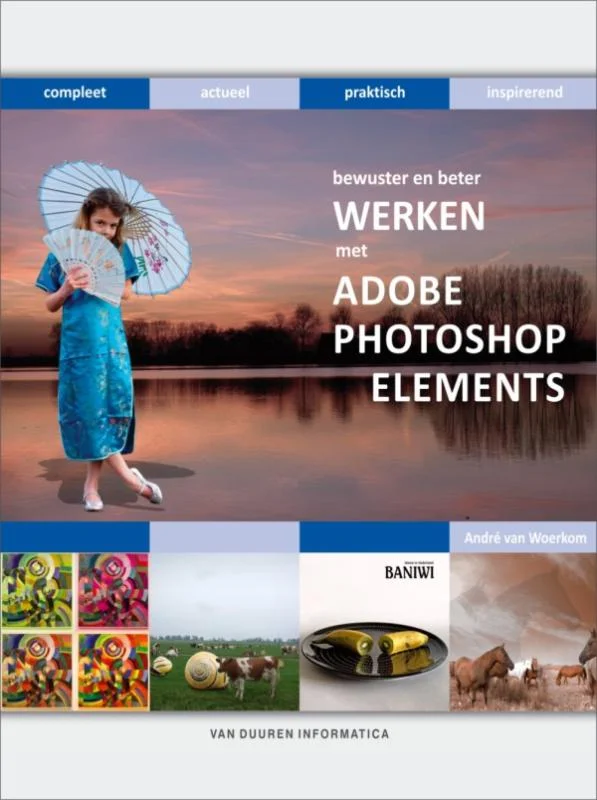 Bewuster en beter werken met Adobe Photoshop Elements