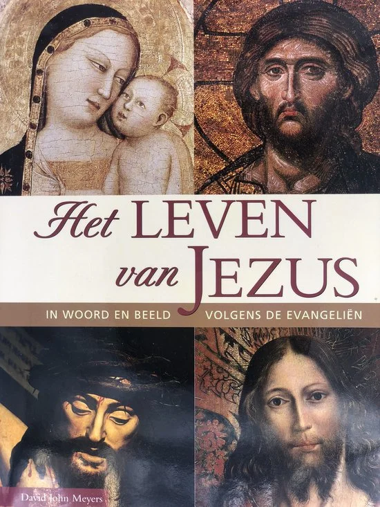 HET LEVEN VAN JEZUS IN WOORD EN BEELD VOLGENS DE EVANGELIEN