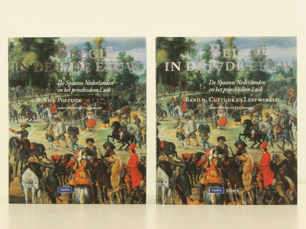 België in de 17de eeuw - De Spaanse Nederlanden en het Prinsbisdom Luik  tweeluik onder redactie van Paul Janssens