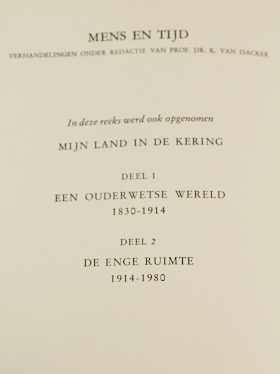 Mijn land in de kering 1830-1980, Deel 1 en 2 Karel Van Isacker (1913-2010)