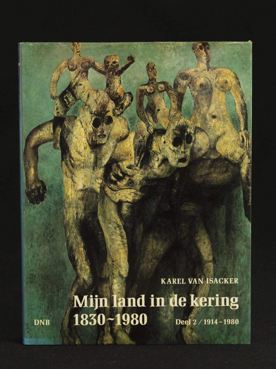 Mijn land in de kering 1830-1980, Deel 1 en 2 Karel Van Isacker (1913-2010)