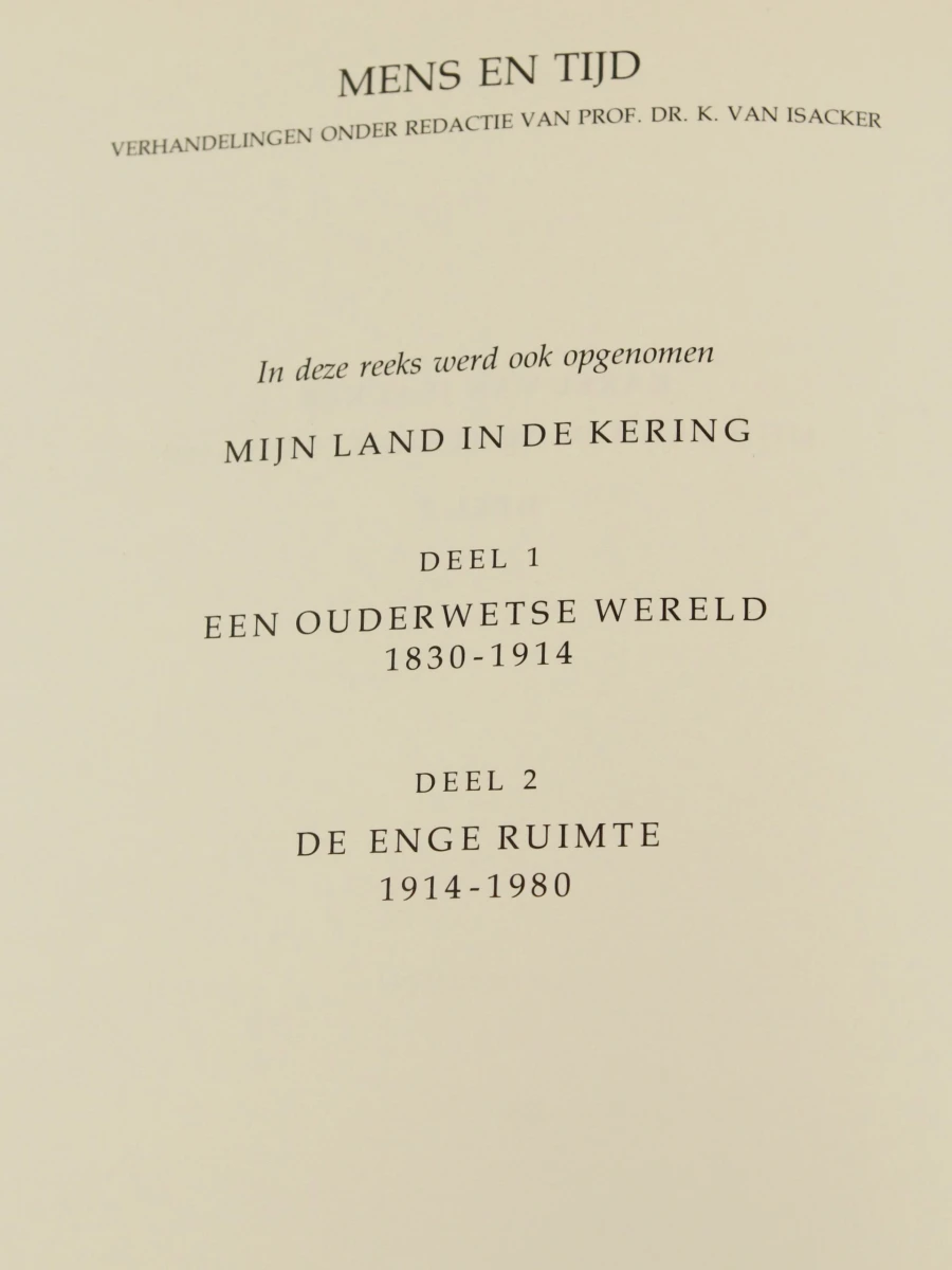 Mijn land in de kering 1830-1980, Deel 1 en 2 Karel Van Isacker (1913-2010)