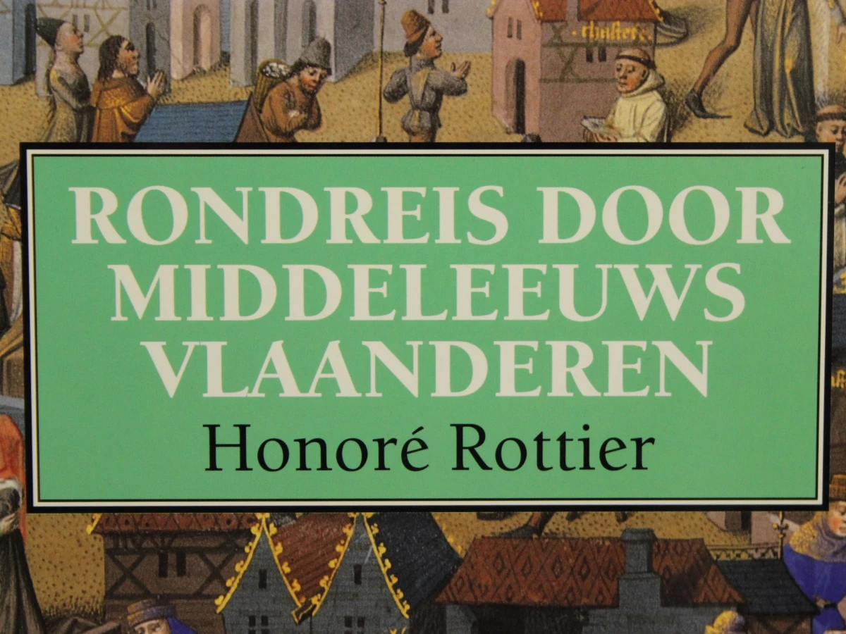 Rondreis door middeleeuws Vlaanderen - Honoré Rottier (°1940)