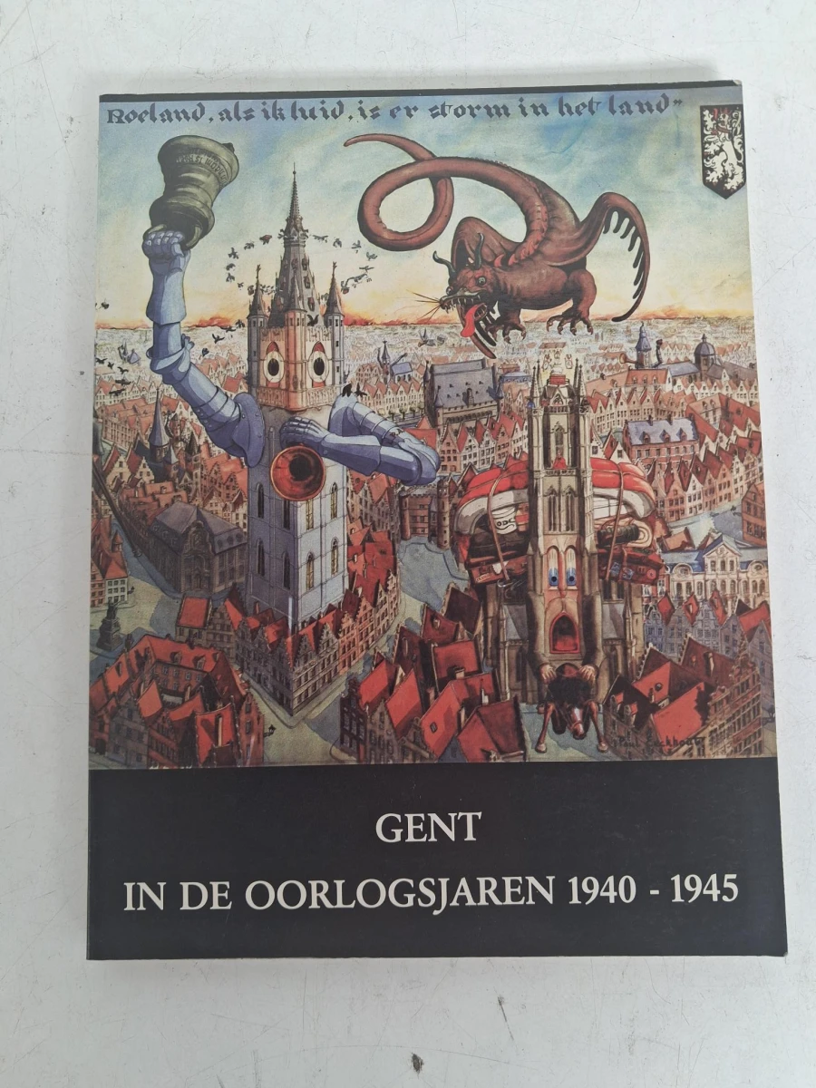 Gent in de Oorlogsjaren 1940 - 1945