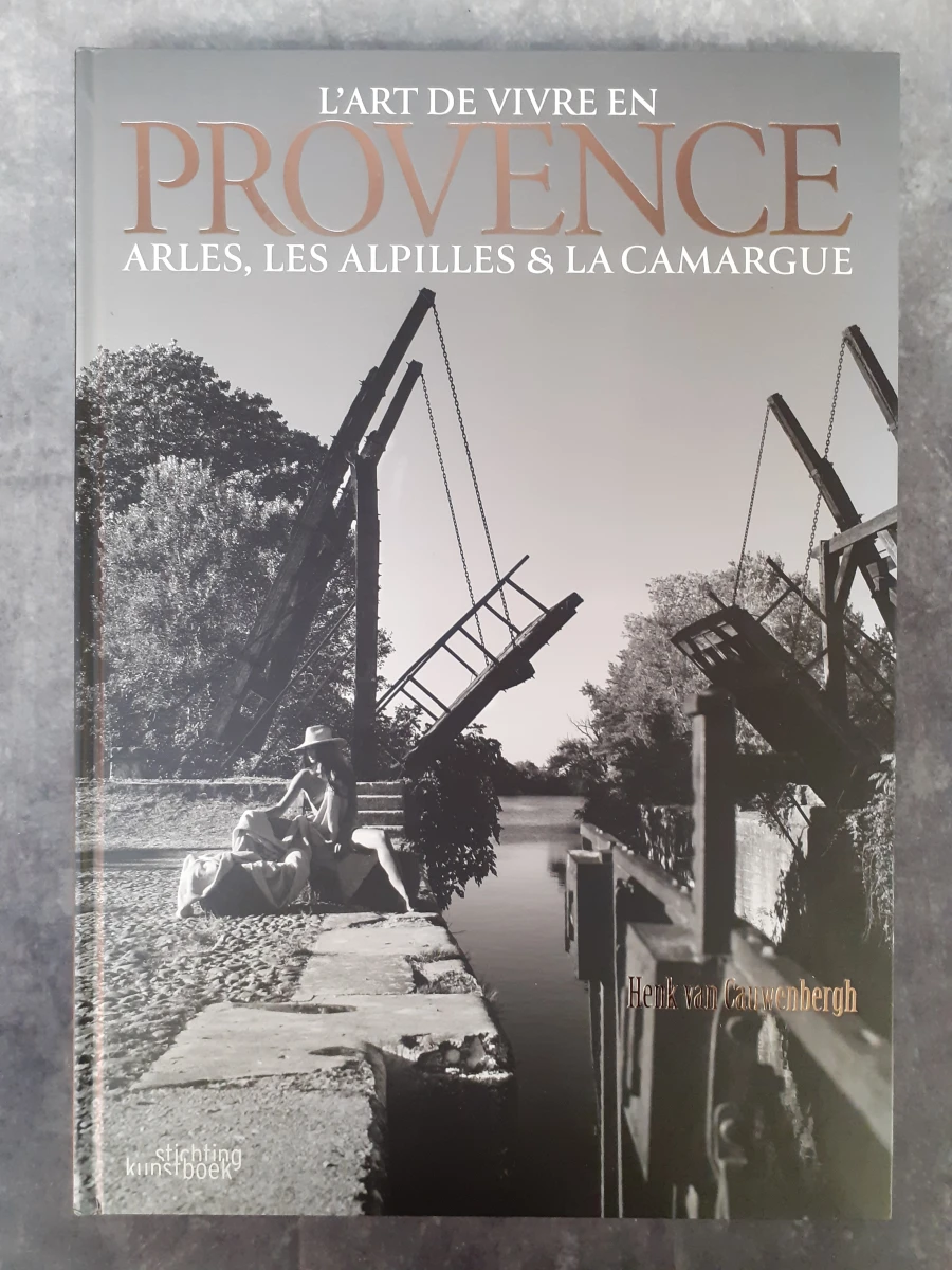 Boek: Luxefotoboek van Henk Van Cauwenbergh: L'art de vivre en Provence - Arles, Les Alpilles & La Camargue