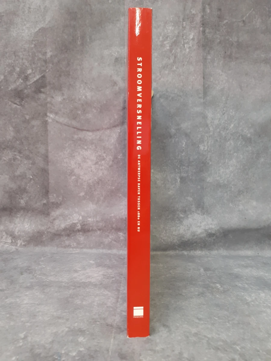 Boek: Stroomversnelling - De Antwerpse haven tussen 1880 en nu