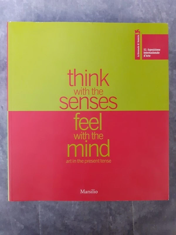 Boek: Think with senses - Feel with the mind; art in the present tense (52nd International Art Exhibition)
