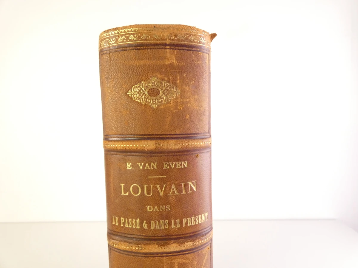 Edward Van Even – Louvain dans le passé & dans le présent