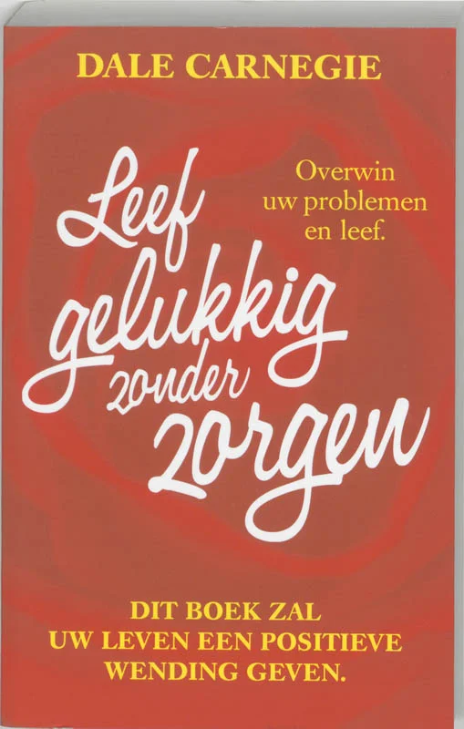 Leef gelukkig zonder zorgen