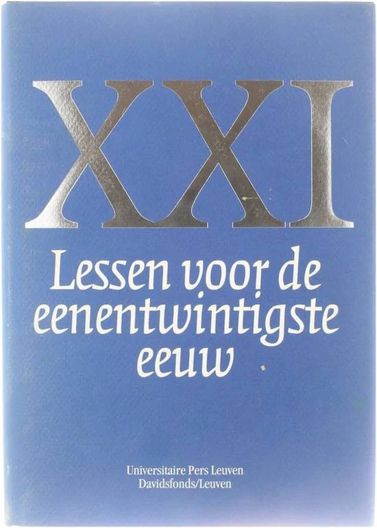 XXI : Lessen voor de eenentwintigste eeuw