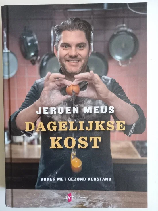 Jeroen Meus :Dagelijkse kost koken met gezond verstand