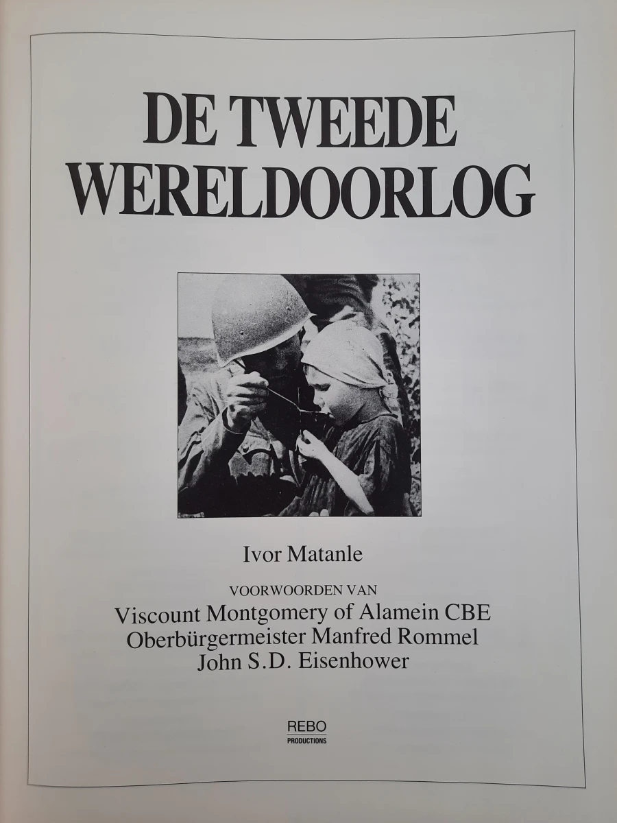 Gedenkboek van de Tweede Wereldoorlog – Ivor Matanle (Rebo, 1989) – Groot fotoboek