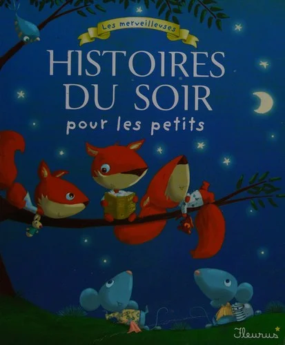 Les merveilleuses histoires du soir pour les petits